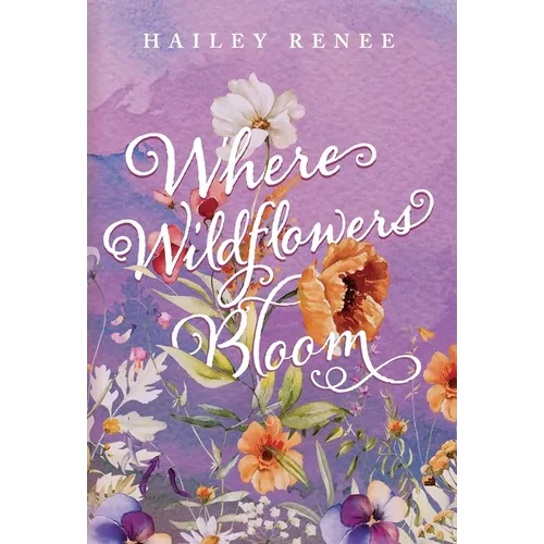 Where Wildflowers Bloom - Hardcover