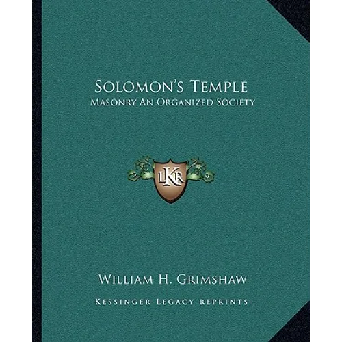 Solomon's Temple: Masonry An Organized Society - Paperback