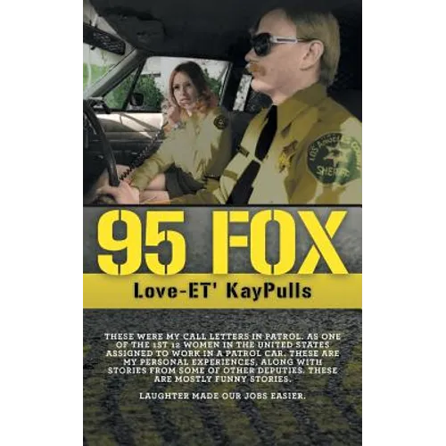95 Fox: This was my call letters in patrol at West Hollywood Sheriff Station - Paperback