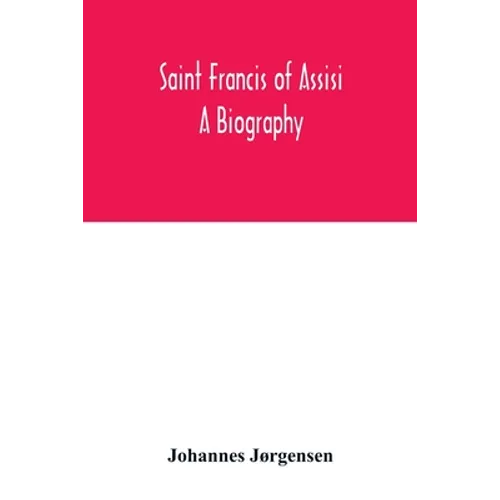 Saint Francis of Assisi: a biography - Paperback