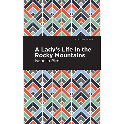 A Lady's Life in the Rocky Mountains - Hardcover