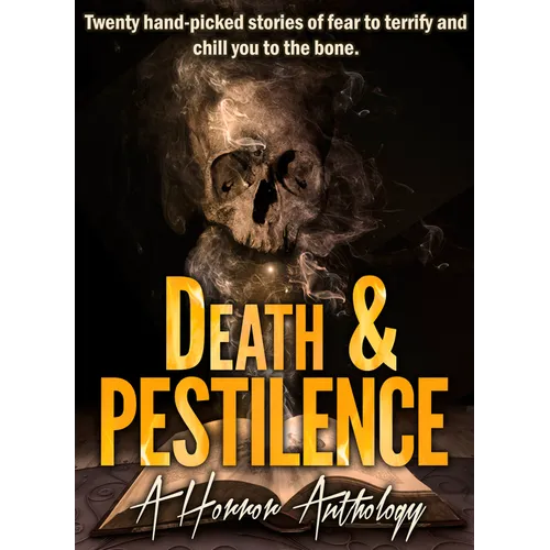 Death & Pestilence: A Horror Anthology - Paperback