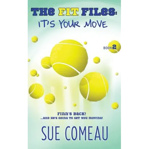 The F.I.T. Files: It's Your Move - Paperback