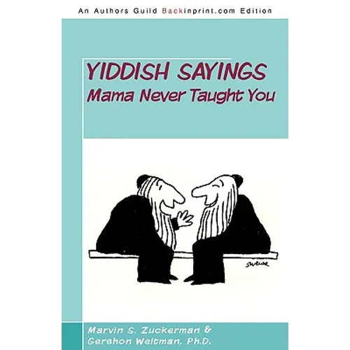 Yiddish Sayings Mama Never Taught You - Paperback