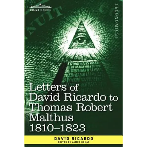 Letters of David Ricardo to Thomas Robert Malthus 1810 -1823 - Paperback