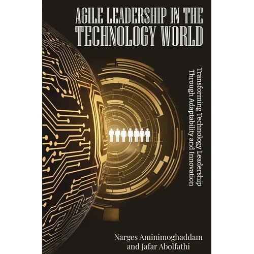 Agile Leadership In The Technology World - Paperback