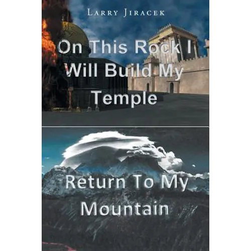 On This Rock I Will Build My Temple: Return to My Mountain - Paperback