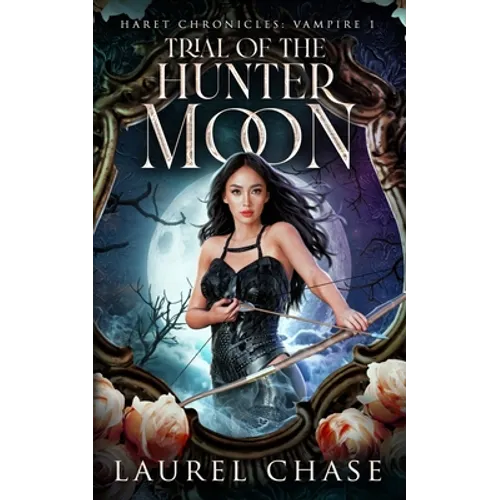 Haret Chronicles Vampire: Trial of the Hunter Moon: A Fantasy Romance - Paperback
