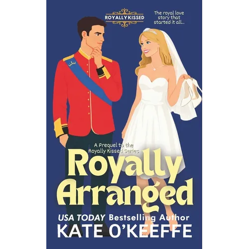 Royally Arranged: An Arranged Marriage Royal Rom Com - Paperback
