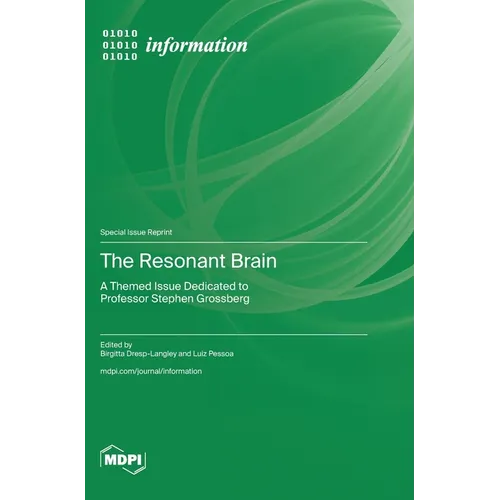 The Resonant Brain: A Themed Issue Dedicated to Professor Stephen Grossberg - Hardcover
