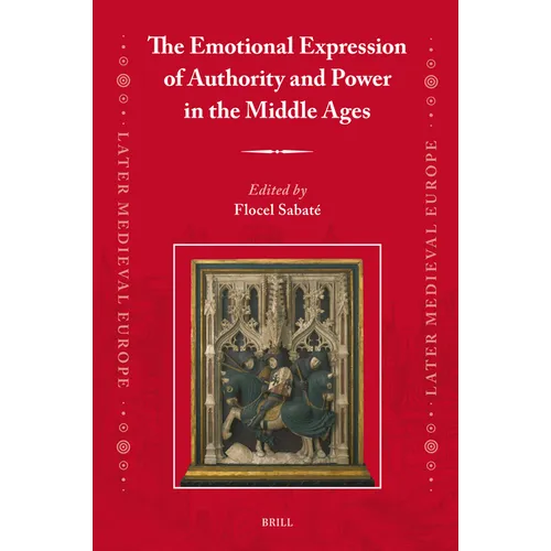 The Emotional Expression of Authority and Power in the Middle Ages