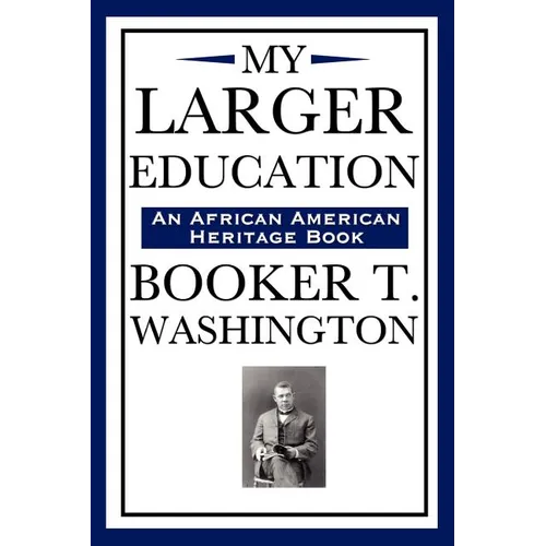 My Larger Education (an African American Heritage Book) - Paperback