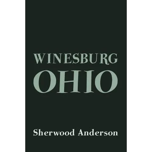 Winesburg, Ohio: Original and Unabridged - Paperback