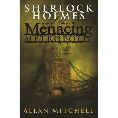 Sherlock Holmes and the Menacing Metropolis - Paperback