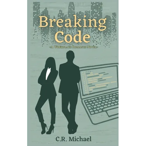 Breaking Code: A Workplace Romance - Paperback