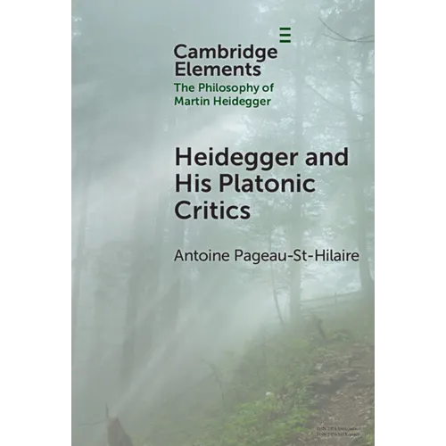 Heidegger and His Platonic Critics - Hardcover