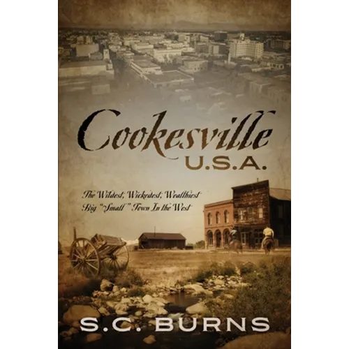 Cookesville U.S.A.: The Wildest, Wickedest, Wealthiest Big 