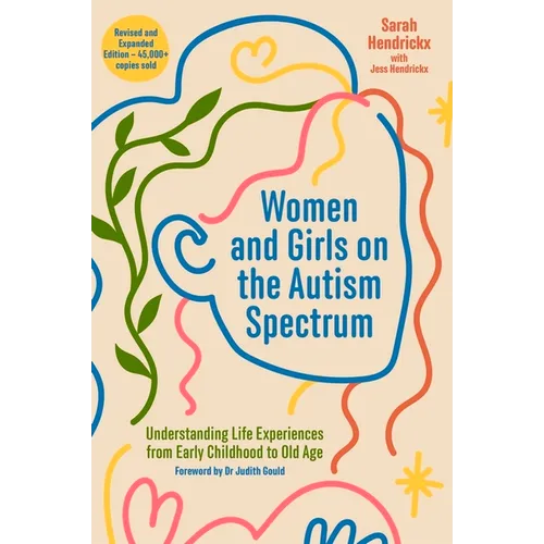 Women and Girls on the Autism Spectrum, Second Edition: Understanding Life Experiences from Early Childhood to Old Age - Paperback