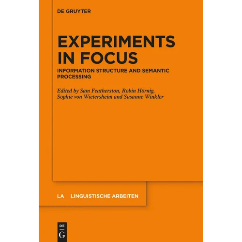 Experiments in Focus: Information Structure and Semantic Processing - Paperback