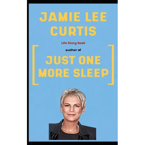 Jamie Lee Curtis Book: Life Story - Paperback