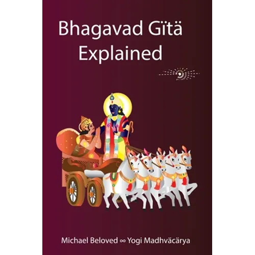 Bhagavad Gita Explained - Hardcover