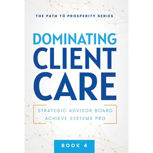 Dominating Client Care - Hardcover