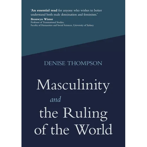 Masculinity and the Ruling of the World - Paperback