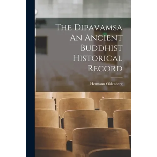 The Dipavamsa An Ancient Buddhist Historical Record - Paperback