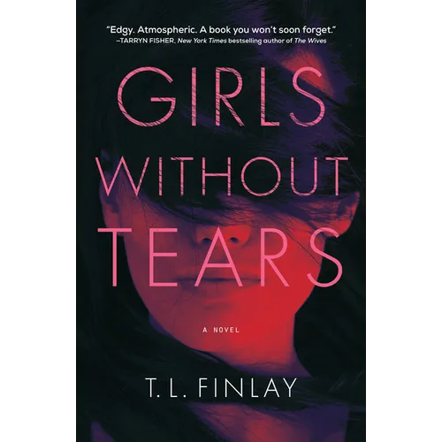 Girls Without Tears - Hardcover