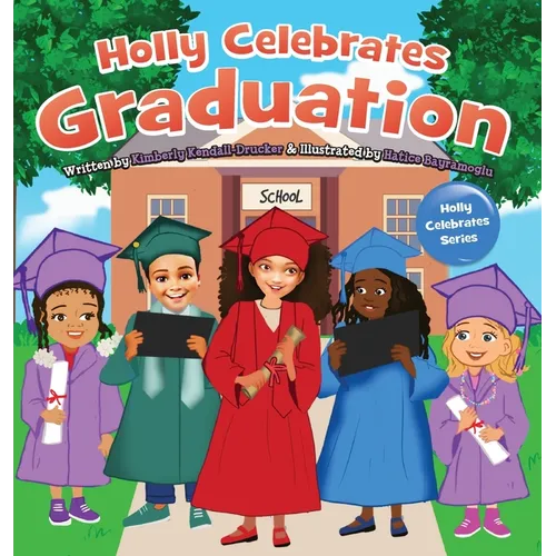 Holly Celebrates Graduation - Hardcover