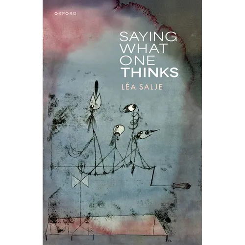 Saying What One Thinks - Hardcover