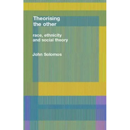 Race, Ethnicity and Social Theory - Paperback