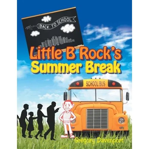 Little B Rock's Summer Break - Paperback