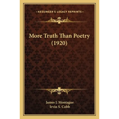 More Truth Than Poetry (1920) - Paperback