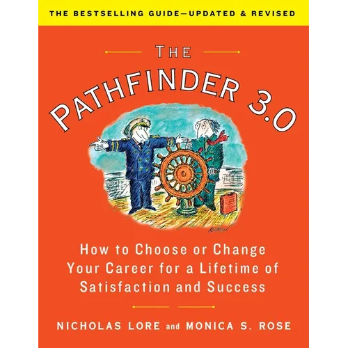 The Pathfinder 3.0: How to Choose or Change Your Career for a Lifetime of Satisfaction and Success - Paperback