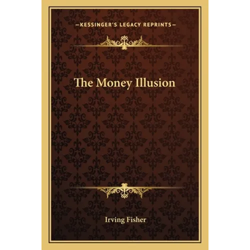 The Money Illusion - Paperback
