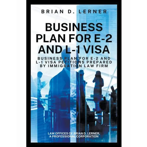 Business Plan for E-2 and L-1 Visa - Paperback