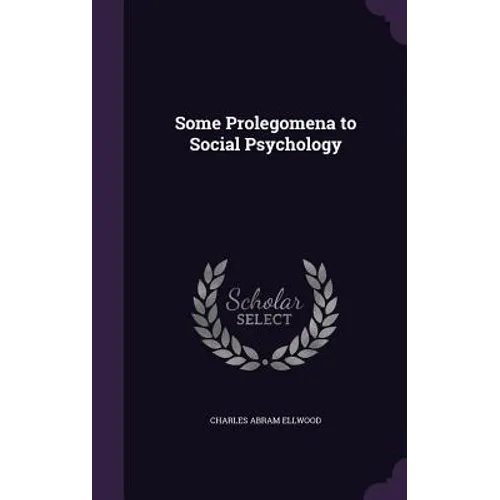 Some Prolegomena to Social Psychology - Hardcover