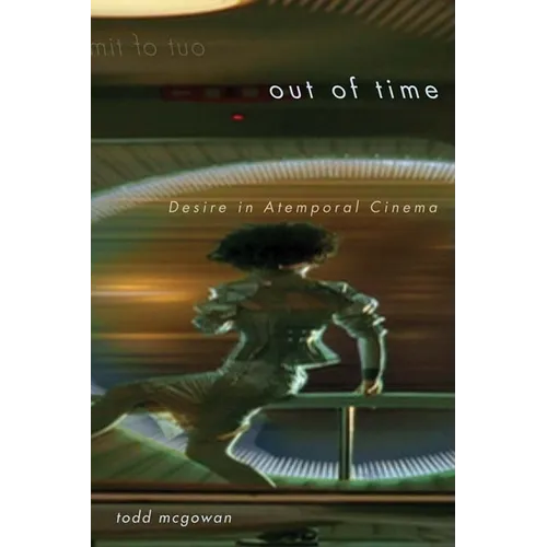 Out of Time: Desire in Atemporal Cinema