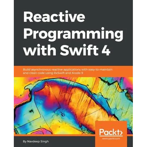 Reactive Programming with Swift 4 - Paperback