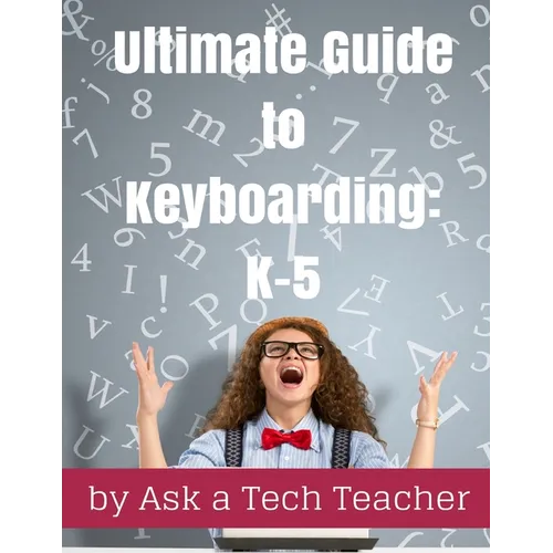 Ultimate Guide to Keyboarding: K-5: A Curriculum - Paperback