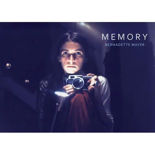 Bernadette Mayer: Memory - Hardcover