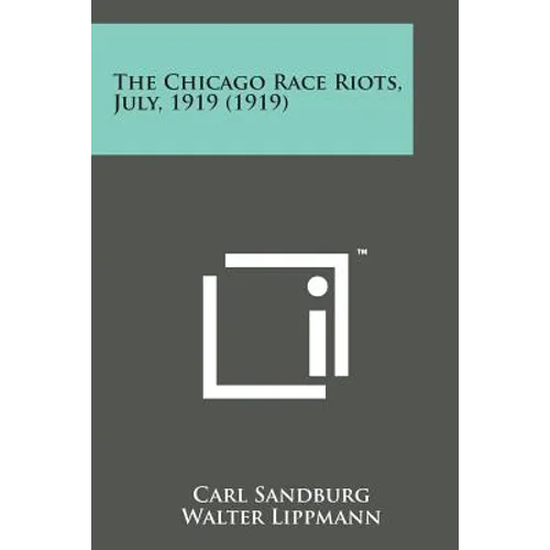 The Chicago Race Riots, July, 1919 (1919) - Paperback