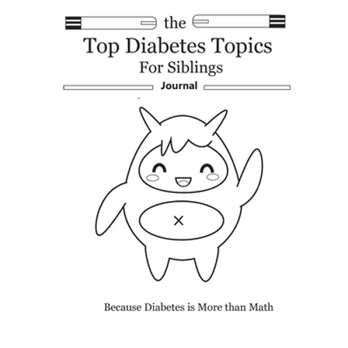 The Top Diabetes Topics for Siblings: The Top Diabetes Topics for Siblings - Paperback