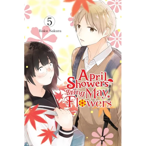 April Showers Bring May Flowers, Vol. 5 - Paperback