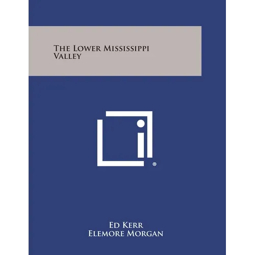 The Lower Mississippi Valley - Paperback