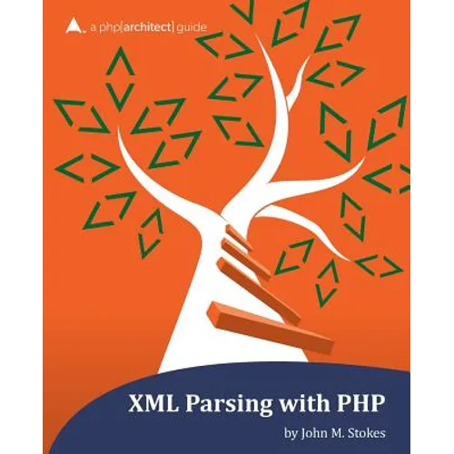 XML Parsing with PHP: a php[architect] guide - Paperback