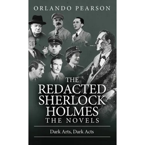 Dark Arts, Dark Acts: The Redacted Sherlock Holmes - Hardcover