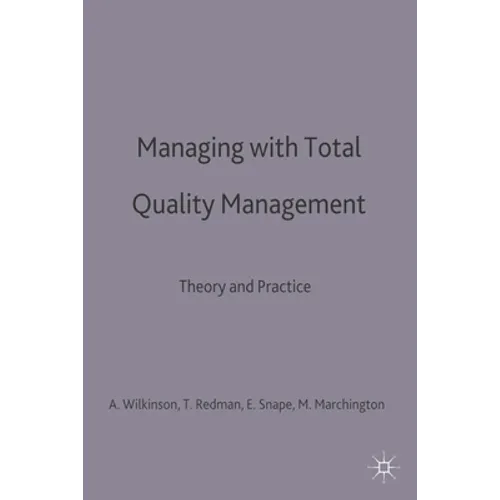 Managing with Total Quality Management: Theory and Practice - Hardcover