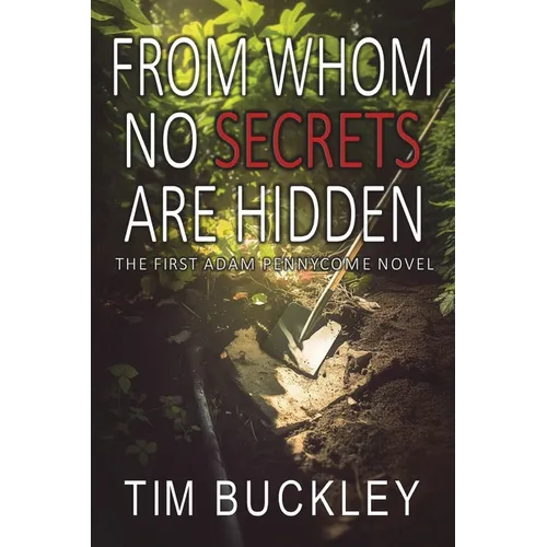From Whom No Secrets Are Hidden: A Christian Crime Fiction Novel - Paperback